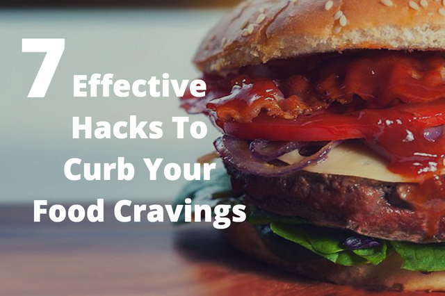 7-effective-hacks-to-curb-your-food-cravings
