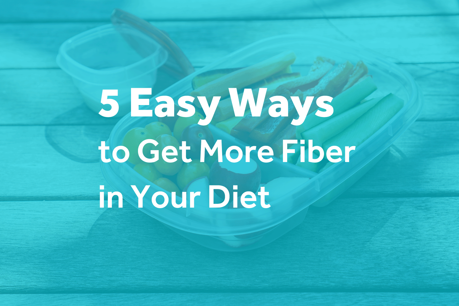 5 Easy Ways To Get More Fiber In Your Diet Eat This Much Blog